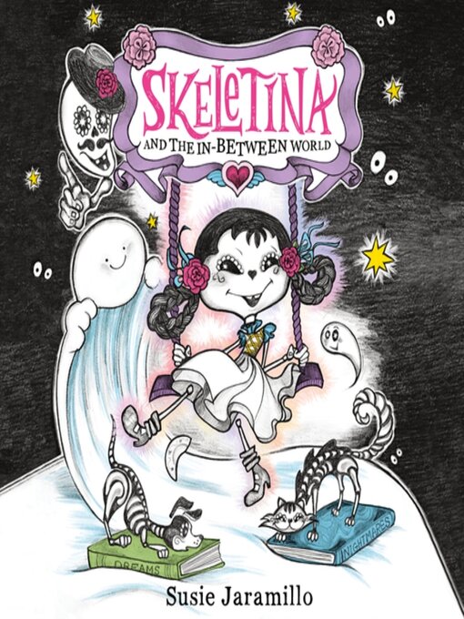 Title details for Skeletina and the In-Between World by Susie Jaramillo - Wait list